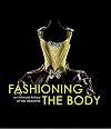 Fashioning the Body: An Intimate History of the Silhouette