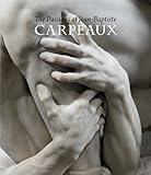 The Passions of Jean-Baptiste Carpeaux