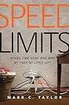Speed Limits: Where Time Went and Why We Have So Little Left