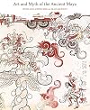Art and Myth of the Ancient Maya