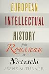 European Intellectual History from Rousseau to Nietzsche