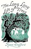 The Long Long Life Of Trees