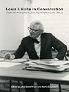 Louis I. Kahn in Conversation: Interviews with John W. Cook and Heinrich Klotz, 1969–70 (Yale Center for British Art)