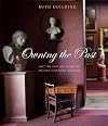 Owning the Past : Why the English Collected Antique Sculpture, 1640-1840