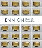 Ennion Master Of Roman Glass