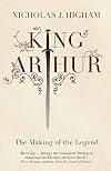 King Arthur: The Making of the Legend