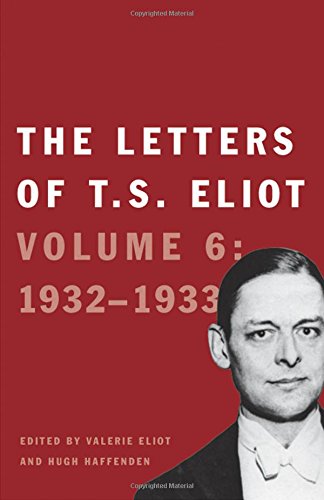 The Letters of T. S. Eliot: Volume 6 cover