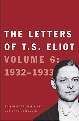 The Letters of T. S. Eliot: Volume 6 book cover