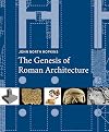 The Genesis of Roman Architecture
