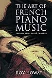 The Art Of French Piano Music Debussy Ravel Faur Chabrier