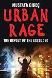 Urban Rage The Revolt Of The Excluded