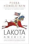 Lakota America: A New History of Indigenous Power
