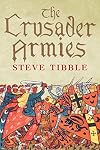 The Crusader Armies: 1099-1187