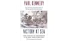Victory at Sea: Naval Power and the Transformation of the Global Order in World War II