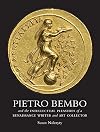 Pietro Bembo and the Intellectual Pleasures of a Renaissance Writer and Art Collector