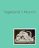 Vigeland + Munch: Behind the Myths