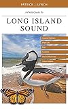 A Field Guide To Long Island Sound Coastal Habitats Plant Life Fish Seabirds Marine Mammals And Other Wildlife