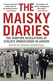 The Maisky Diaries The Wartime Revelations Of Stalins Ambassador In London