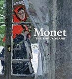 Monet: The Early Years