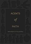Agents of Faith: Votive Objects in Time and Place