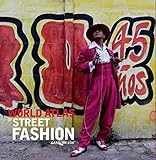 The World Atlas of Street Fashion