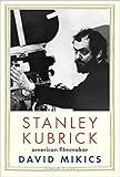 Stanley Kubrick American Filmmaker Jewish Lives