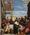 Paolo Veronese and the Practice of Painting in Late Renaissance Venice