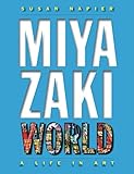 Miyazakiworld A Life In Art