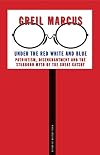 Under the Red White and Blue: Patriotism, Disenchantment and the Stubborn Myth of the Great Gatsby