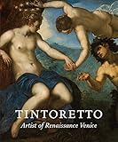 Tintoretto Artist Of Renaissance Venice