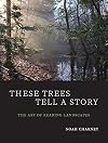 These Trees Tell a Story: The Art of Reading Landscapes