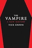 The Vampire A New History