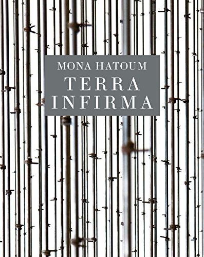 Mona Hatoum: Terra Infirma cover