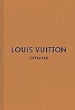 Louis Vuitton: The Complete Fashion Collections (Catwalk)