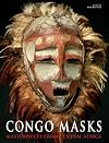 Congo Masks: Masterpieces from Central Africa