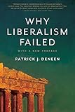Why Liberalism Failed Politics And Culture