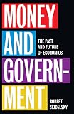 Money And Government The Past And Future Of Economics