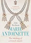 Marie-Antoinette: The Making of a French Queen