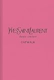 Yves Saint Laurent: The Complete Haute Couture Collections, 1962–2002 (Catwalk)