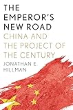The Emperors New Road China And The Project Of The Century
