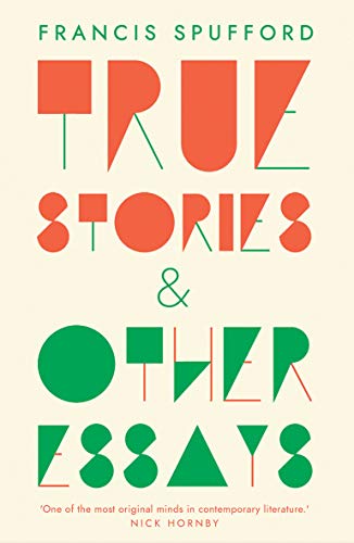 True Stories and Other Essays book cover