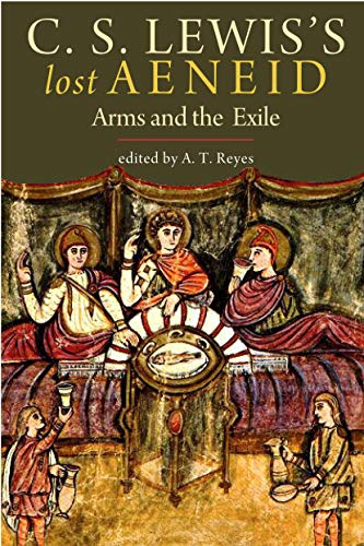 C. S. Lewis's Lost Aeneid: Arms and the Exile book cover