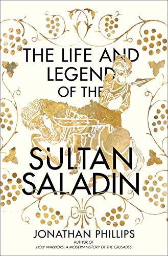 Cover of The Life and Legend of the Sultan Saladin