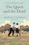 The Quick and the Dead: Selected Stories