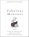 Fabulous Monsters: Dracula, Alice, Superman, and Other Literary Friends