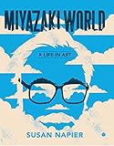 Miyazakiworld A Life In Art