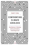 Confronting Climate Gridlock: How Diplomacy, Technology, and Policy Can Unlock a Clean Energy Future