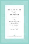 The Origins of Judaism: An Archaeological-Historical Reappraisal