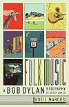 Folk Music: A Bob Dylan Biography in Seven Songs