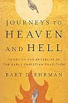 Journeys to Heaven and Hell: Tours of the Afterlife in the Early Christian Tradition
